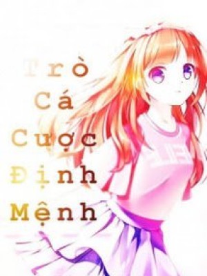 Trò cá cược định mệnh