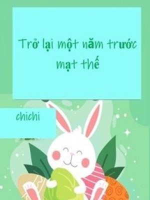 Trở Lại Một Năm Trước Mạt Thế