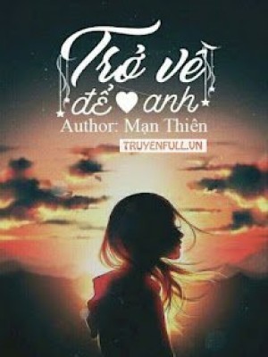 Trở Về để Yêu Anh