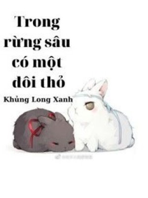 Trong Rừng Sâu Có Một đôi Thỏ