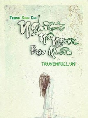 Trọng sinh chi nghiệt nô ngược bạo quân