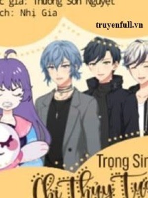Trọng Sinh Chi Thủy Tựa Lưu Niên