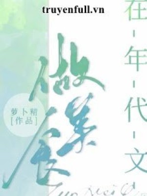 Trong Văn Niên đại Nuôi Nhân Vật Phản Diện