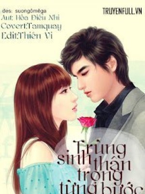 Trùng Sinh Thận Trọng Từng Bước