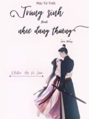 Trùng Sinh Thành Nhóc đáng Thương Nằm Thắng