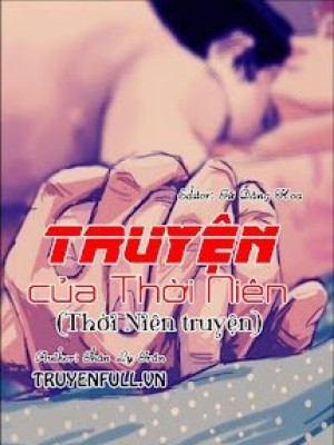 Truyện Của Thời Niên (thời Niên Truyện)