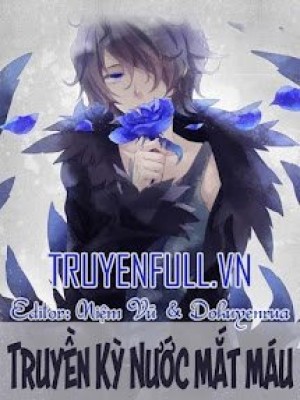 Truyền Kì Nước Mắt Máu