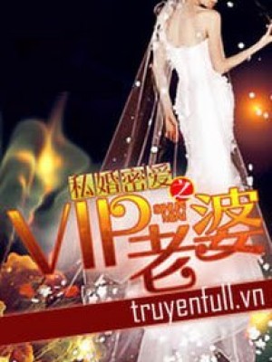 Tư Hôn Chi Boss Vip Lão Bà
