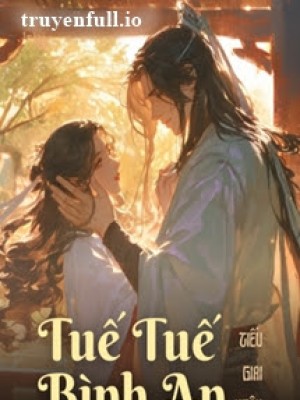 Tuế Tuế Bình An - Tiếu Giai Nhân
