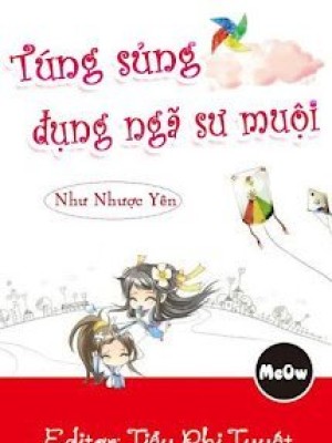 Túng Sủng đụng Ngã Sư Muội