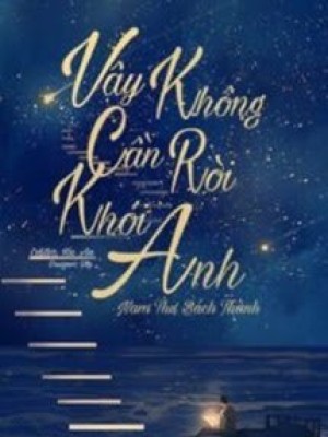 Vậy Thì đừng Rời Khỏi Tôi Nữa