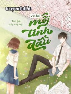 Vẽ Lại Mối Tình đầu - Tây Tây đặc