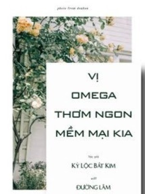 Vị Omega Thơm Ngon Mềm Mại Kia