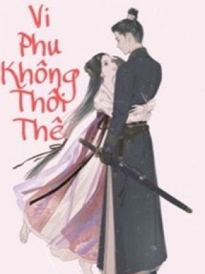 Vi Phu Không Hưu Thê
