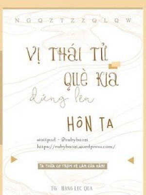 Vị Thái Tử Què Kia đứng Lên Hôn Ta