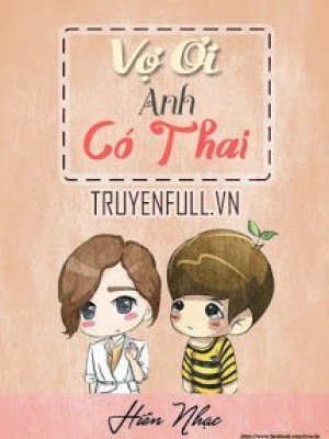 Vợ ơi, Anh Có Thai!