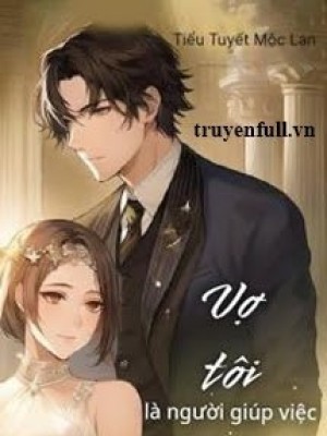 Vợ Tôi Là Người Giúp Việc