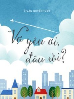 Vợ Yêu ơi, đâu Rồi?