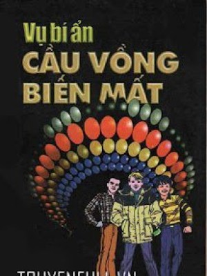 Vụ Bí ẩn: Cầu Vồng Biến Mất