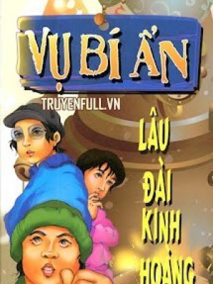 Vụ Bí ẩn: Lâu đài Kinh Hoàng