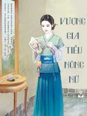 Vượng Gia Tiểu Nông Nữ