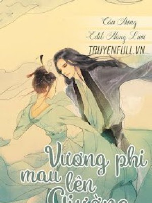 Vương Phi Mau Lên Giường