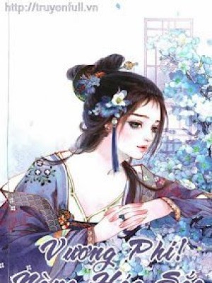 Vương Phi! Nàng Háo Sắc