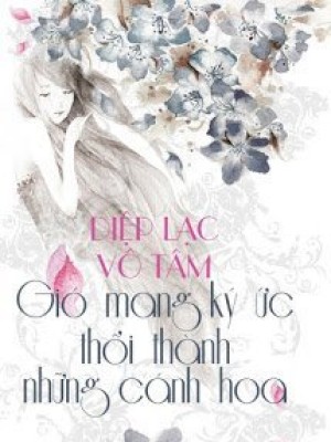 Vượt Qua Lôi Trì (gió Mang Ký ức Thổi Thành Những Cánh Hoa)