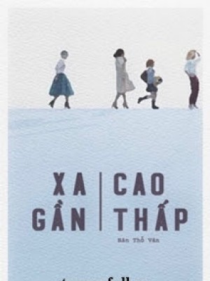 Xa Gần Cao Thấp