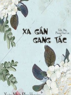 Xa Gần Gang Tấc