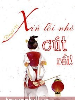 Xin Lỗi Nhé, Cút Rồi!