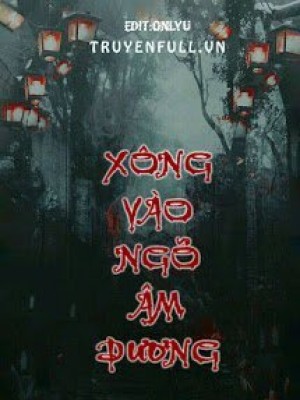 Xông Vào Ngõ âm Dương