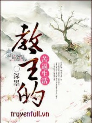Xuyên đến Cuộc Sống Khổ Bức Của Giáo Chủ Ma Giáo