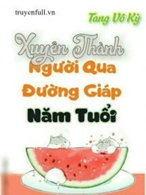 Xuyên Thành Người Qua đường Giáp Năm Tuổi