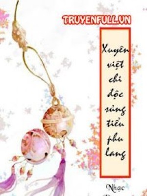 Xuyên Việt Chi độc Sủng Tiểu Phu Lang