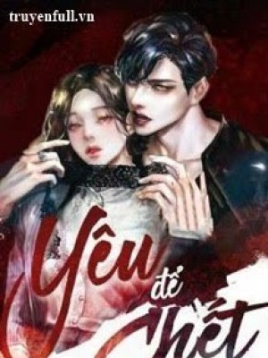 Yêu để Chết