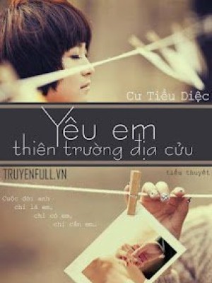 Yêu Em Thiên Trường địa Cửu