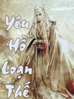 Yêu Hồ Loạn Thế