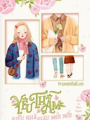 Yêu Thầm Kiểu Nhà Giàu Mới Nổi