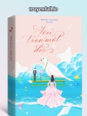 Yêu Trọn Một đời – Nguyệt Tầm Tinh